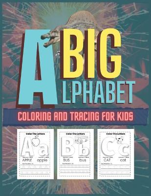 Book cover for Big Alphabet Coloring And Tracing For Kids
