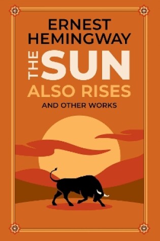 Cover of The Sun Also Rises and Other Works