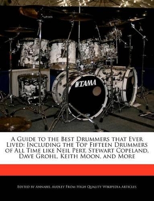 Book cover for A Guide to the Best Drummers That Ever Lived