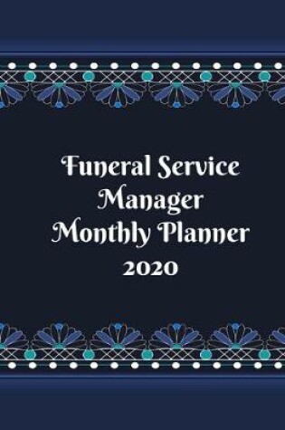 Cover of Funeral Service Manager Monthly Planner