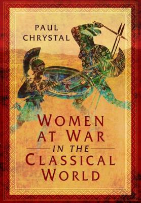 Book cover for Women at War in the Classical World