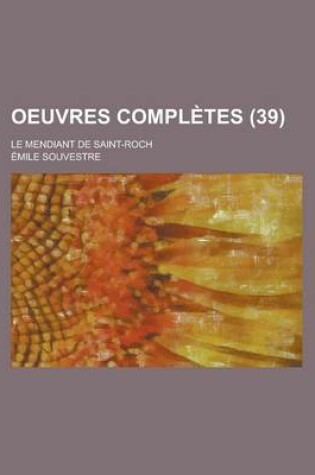 Cover of Oeuvres Completes; Le Mendiant de Saint-Roch (39)
