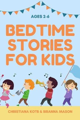 Book cover for Bedtime Stories For Kids Ages 2-6