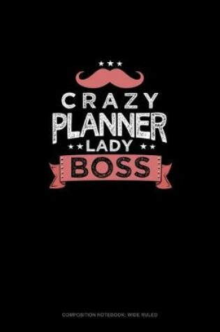Cover of Crazy Planner Lady Boss