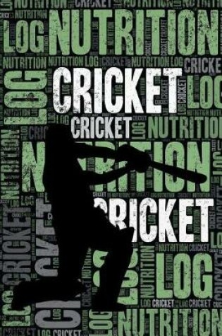 Cover of Cricket Nutrition Log and Diary