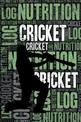 Book cover for Cricket Nutrition Log and Diary