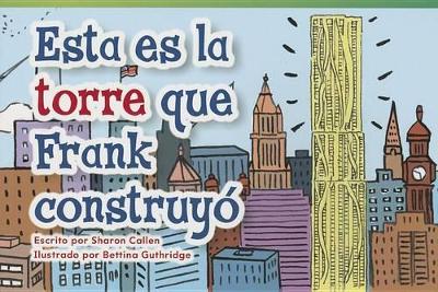 Cover of Esta es la torre que Frank construy  (This Is the Tower that Frank Built)