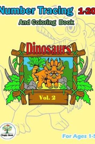 Cover of Tracing number 1-20 & dinosaurs coloring book