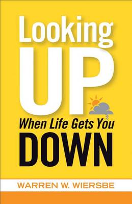 Book cover for Looking Up When Life Gets You Down