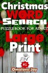 Book cover for Christmas WORD SEARCH Puzzle Book for Adults Large Print