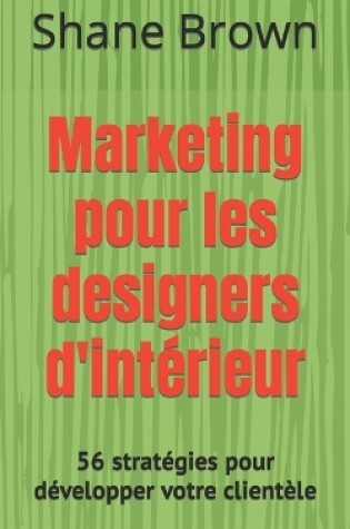 Cover of Marketing pour les designers d'intérieur