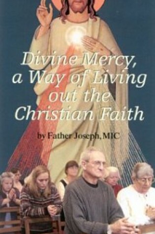Cover of Divine Mercy a Way of Living Out the Christian Faith