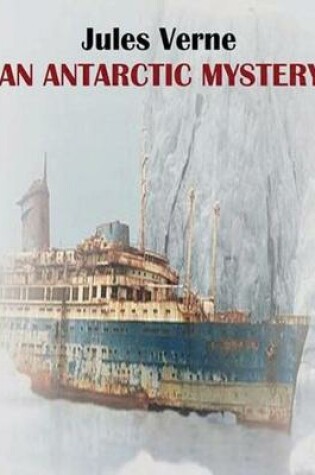 Cover of An Antarctic Mystery (Annotated)
