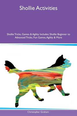 Book cover for Shollie Activities Shollie Tricks, Games & Agility Includes