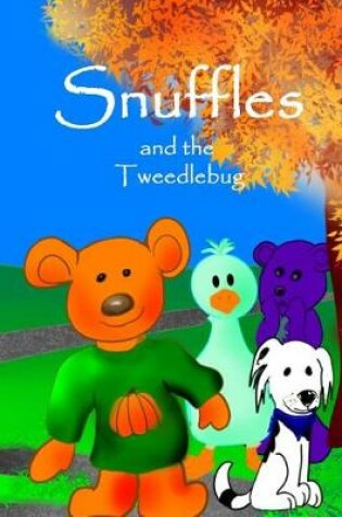 Cover of Snuffles and the Tweedle Bug