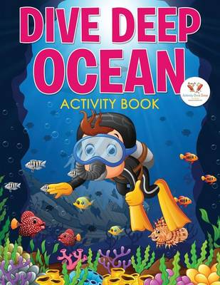 Book cover for Dive Deep Ocean Activity Book