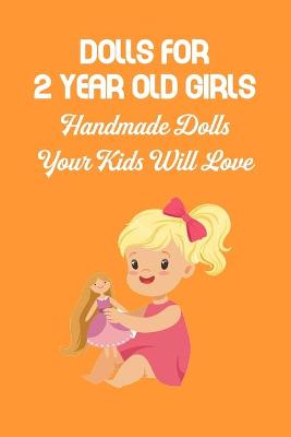 Book cover for Dolls for 2 Year Old Girls