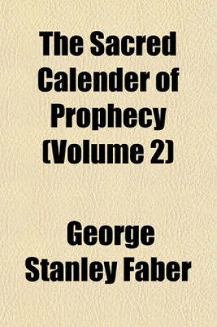 Cover of The Sacred Calender of Prophecy Volume 2