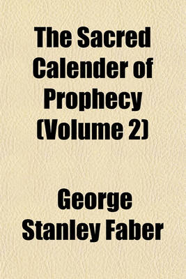 Book cover for The Sacred Calender of Prophecy Volume 2