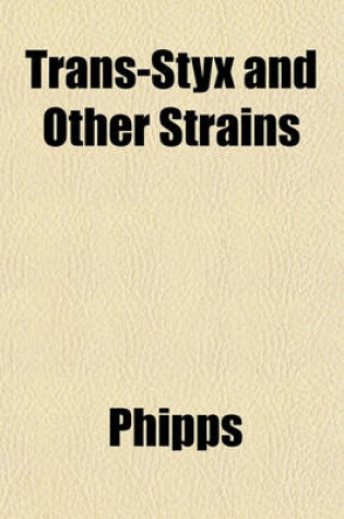 Cover of Trans-Styx and Other Strains