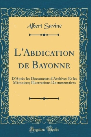 Cover of L'Abdication de Bayonne