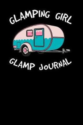 Cover of Glamping Girl Glamp Journal