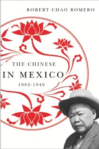 Cover of The Chinese in Mexico, 1882-1940