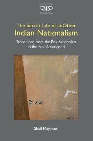 Cover of The Secret Life of Another Indian Nationalism