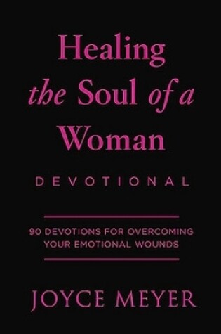 Cover of Healing the Soul of a Woman Devotional