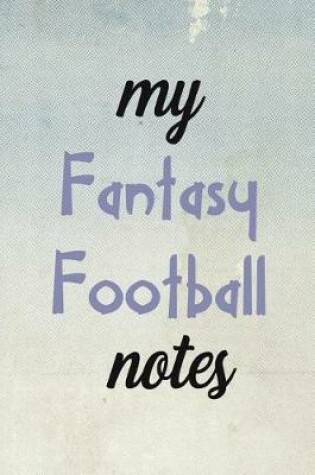 Cover of My Fantasy Football Notes