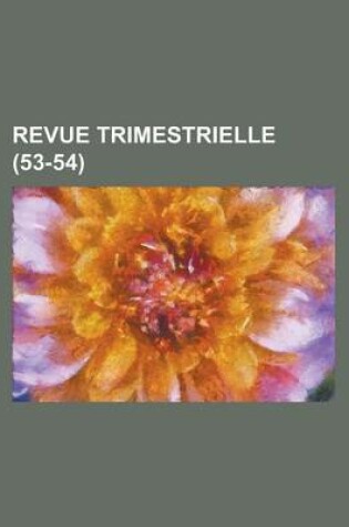 Cover of Revue Trimestrielle (53-54)