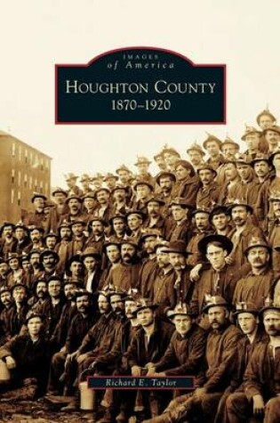 Cover of Houghton County, 1870-1920
