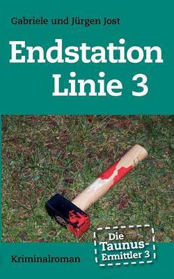 Book cover for Die Taunus-Ermittler Band 3 - Endstation Linie 3