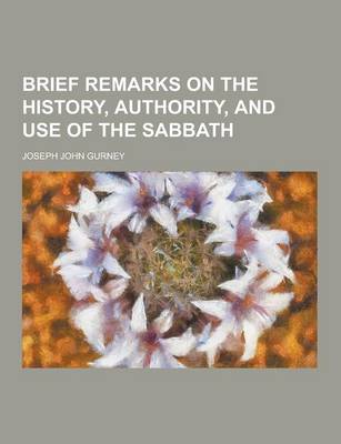 Book cover for Brief Remarks on the History, Authority, and Use of the Sabbath