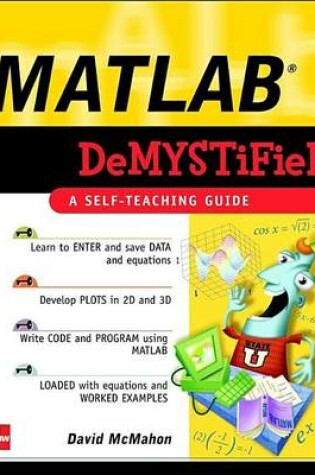 Cover of MATLAB Demystified: A Self-Teaching Guide