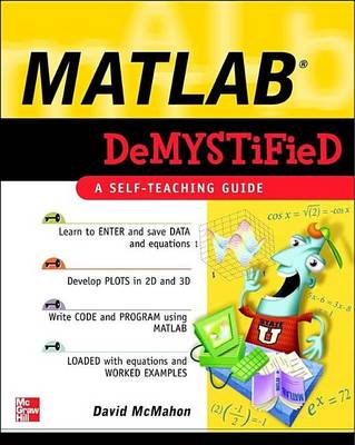 Book cover for MATLAB Demystified: A Self-Teaching Guide