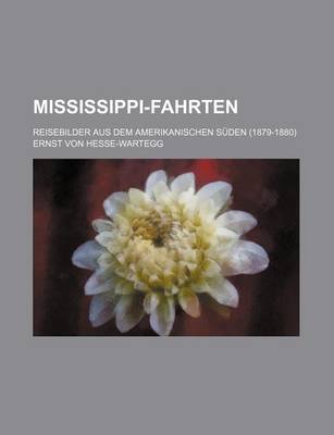 Book cover for Mississippi-Fahrten; Reisebilder Aus Dem Amerikanischen Suden (1879-1880)