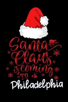 Book cover for santa claus is coming to Philadelphi