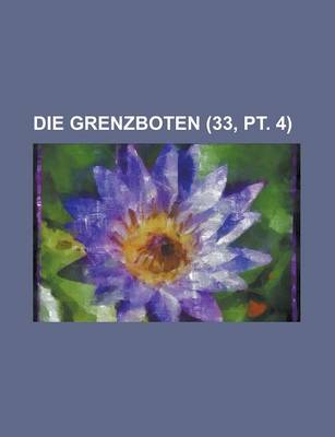 Book cover for Die Grenzboten (33, PT. 4)