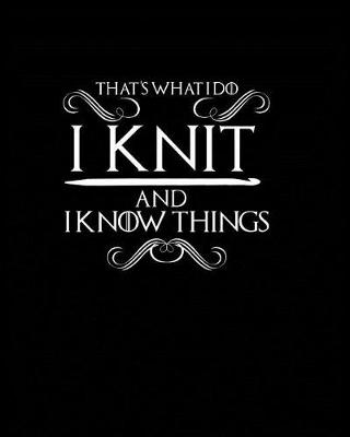 Book cover for That's What I Do I Knit and I Know Things