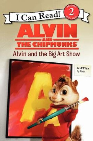 Cover of Alvin and the Chipmunks: Alvin and the Big Art Show