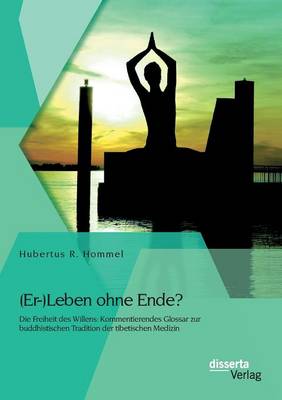 Cover of (Er-)Leben ohne Ende? Die Freiheit des Willens