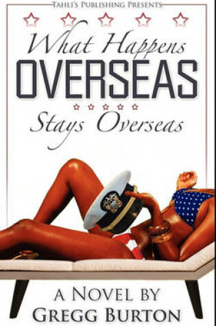 Cover of What Happens Overseas Stays Overseas