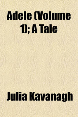 Book cover for Adele (Volume 1); A Tale