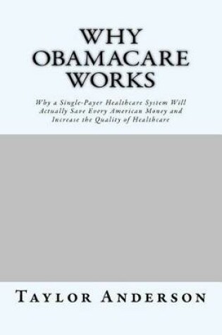 Cover of Why Obamacare Works