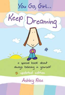 Book cover for You Go, Girlâ ] Keep Dreaming