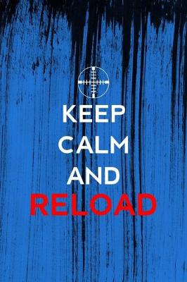 Book cover for Keep Calm And Reload