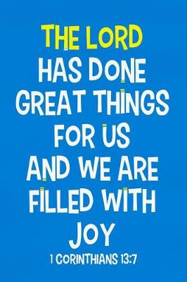 Book cover for The Lord Has Done Great Things for Us and We Are Filled with Joy - 1 Corinthians 13