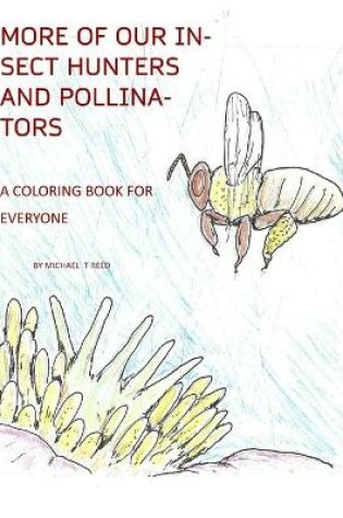 Cover of More of our Insect Hunters and Pollinators