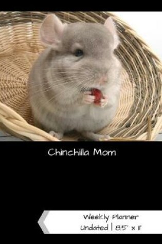 Cover of Chinchilla Mom Undated Weekly Planner